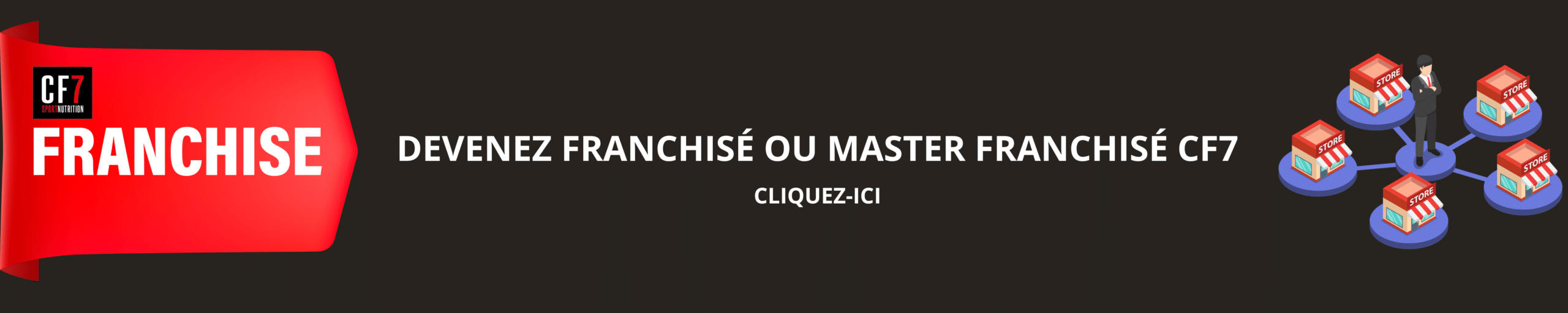 Devenir franchisé CF7